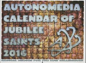 2016 Autonomedia Calendar of Jubilee Saints