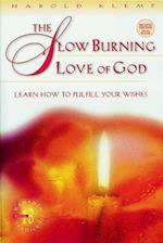 The Slow Burning Love of God