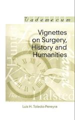 Vignettes on Surgery, History and Humanities