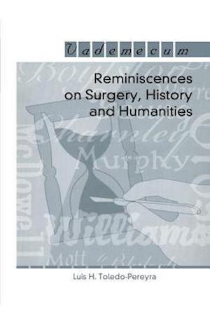 Reminiscences on Surgery, History and Humanities