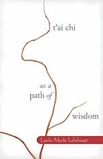T'Ai Chi as a Path of Wisdom