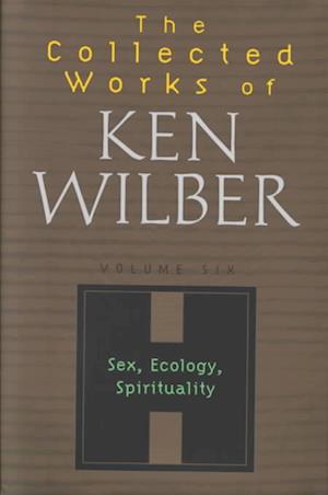 The Collected Works of Ken Wilber