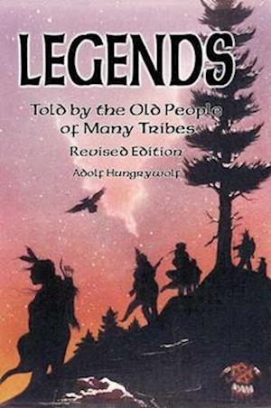 Legends Told by the Old People of Many Tribes