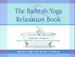 The Bathtub Yoga & Relaxation Book