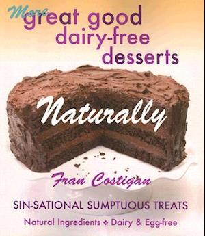 More Great Good Dairy-Free Desserts Naturally