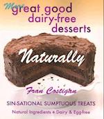 More Great Good Dairy-Free Desserts Naturally