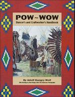 POW-Wow Dancer's and Craftworker's Handbook