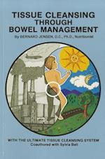 Tissue Cleansing Through Bowel Management