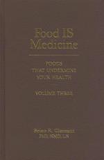 Food Is Medicine, Volume Three