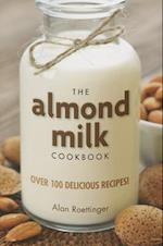 The Almond Milk Cookbook