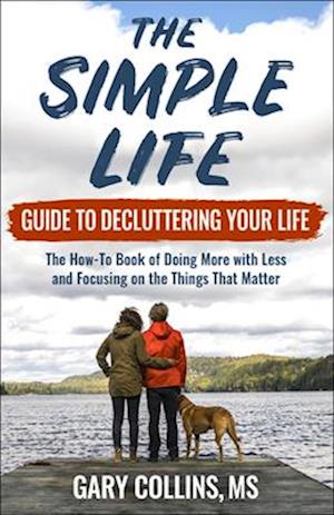 The Simple Life Guide to Decluttering Your Life