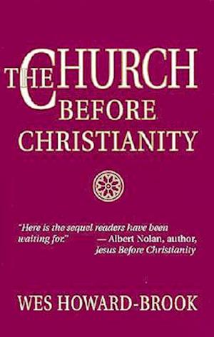 The Church Before Christianity