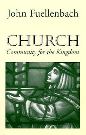 Church: Community for the Kingdom