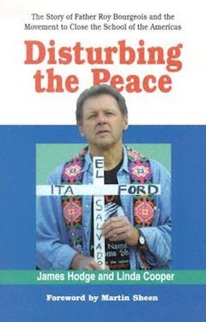 Disturbing the Peace: the Story of Father Roy Bourgeois