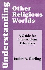 Understanding Other Religious Worlds