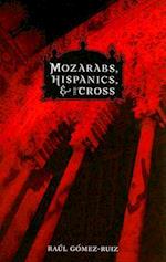 Mozarabs, Hispanics, and the Cross