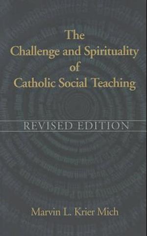 The Challenge & Spirituality of Catholic Social Teaching