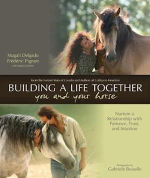 Building a Life Together - You and Your Horse