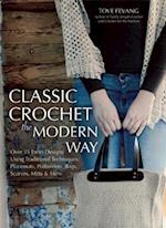 Classic Crochet the Modern Way