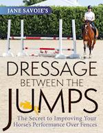 Jane Savoie's Dressage Between the Jumps