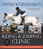 Anne Kursinski's Riding and Jumping Clinic: New Edition