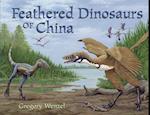 Feathered Dinosaurs of China