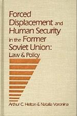 Forced Displacement and Human Security in the Former Soviet Union