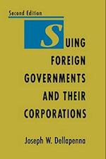 Suing Foreign Governments and Their Corporations, 2nd Edition
