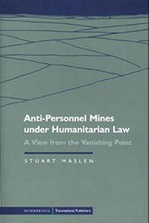 Anti-Personnel Mines Under Humanitarian Law