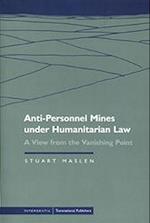 Anti-Personnel Mines Under Humanitarian Law