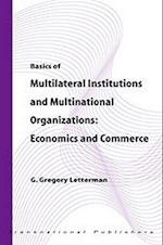 Basics of Multilateral Institutions and Organizations