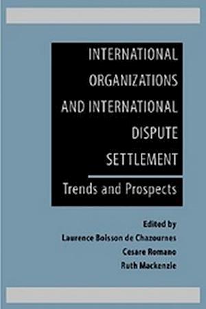 International Organizations and International Dispute Settlement