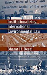 Institutionalizing International Environmental Law