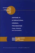 Defense in International Criminal Proceedings