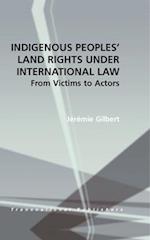 Indigenous Peoples' Land Rights Under International Law