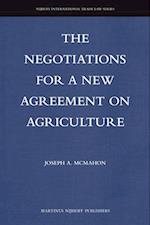 The Negotiations for a New Agreement on Agriculture