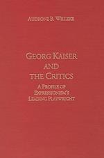 Georg Kaiser and the Critics