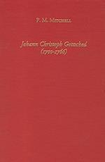 Johann Christoph Gottsched (1700-1766) The Harbinger of German Classicism