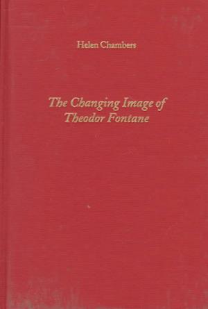 The Changing Image of Theodor Fontane