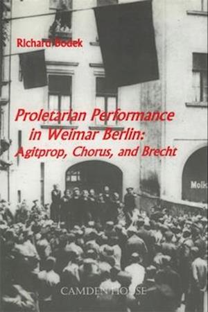 Proletarian Performance in Weimar Berlin