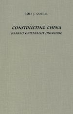 Constructing China: Kafka's Orientalist Discourse