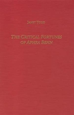 The Critical Fortunes of Aphra Behn