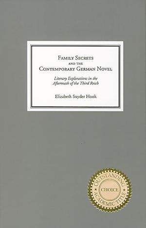 Family Secrets and the Contemporary German Novel