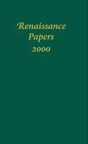 Renaissance Papers 2000