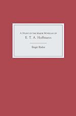 A Study of the Major Novellas of E.T.A. Hoffmann