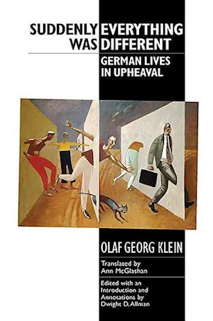 Klein, O: Suddenly Everything Was Different - German Lives i