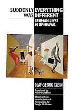 Klein, O: Suddenly Everything Was Different - German Lives i
