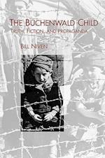 Niven, B: Buchenwald Child - Truth, Fiction, and Propaganda