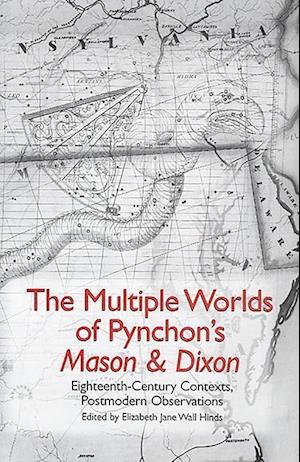 Hinds, E: Multiple Worlds of Pynchon`s Mason & Dixon - Eight