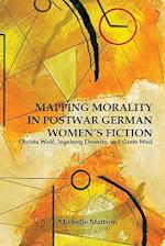 Mapping Morality in Postwar German Women's Fiction